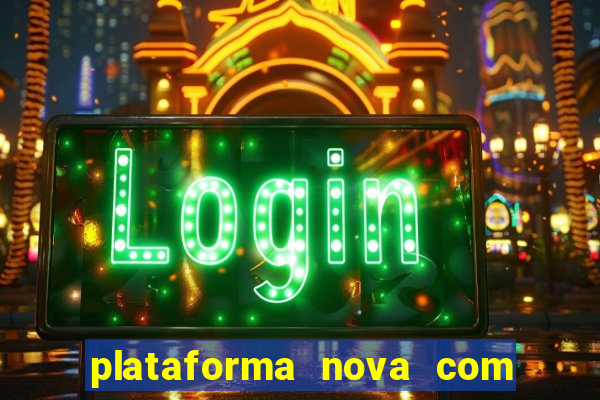 plataforma nova com bonus no cadastro